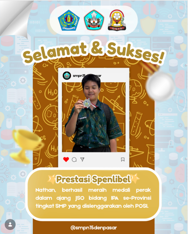 Prestasi Spenlibel ✨ Siswa SMPN 15 Denpasar, Nathan Pio (7A) berhasil meraih medali perak dalam ajang Junior Science Olympiad cabang Ilmu Pengetahuan Alam tingkat SMP se-Provinsi Bali yang dilaksanakan oleh Lembaga Pusat Olimpiade Sains Indonesia.